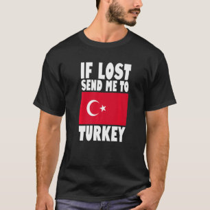 Vlag voor Turkije Als ik verlies, stuur me dan naa T-shirt