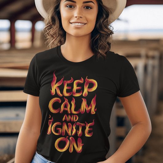 Vlammen Blijf kalm en ontsteken T-shirt