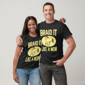 Vlecht het als een moeder paard moeder t-shirt (Unisex)