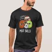 Vlees Ballen Grappig Eten Pun Donker BG T-shirt (Voorkant)