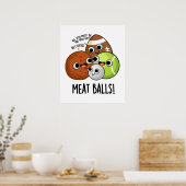 Vlees Ballen Grappig eten Pun Poster (Keuken)