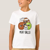 Vlees Ballen Grappig eten Pun T-shirt (Voorkant)