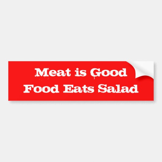 Vlees is GoodFood Eats Salad Bumpersticker (Voorkant)