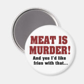 Vlees is moord. En ja, daar zou ik graag een feest Magneet (Voorkant / Achterkant)