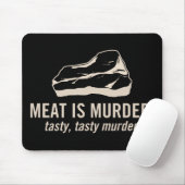 Vlees is Murder.  Tasty Murder Mousepad Muismat (Met muis)