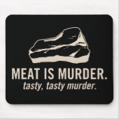 Vlees is Murder.  Tasty Murder Mousepad Muismat (Voorkant)