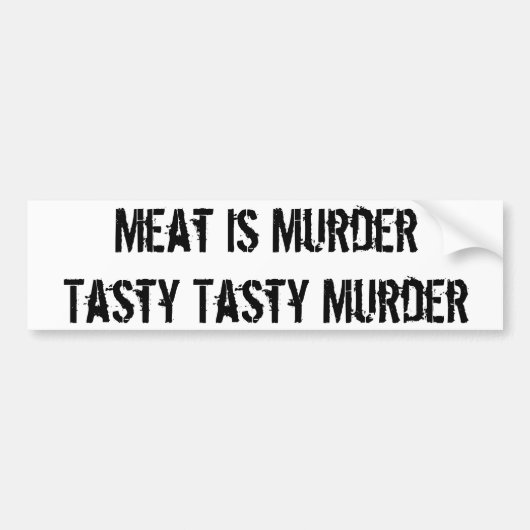 Vlees is MurderTasty Tasty Murder Bumpersticker (Voorkant)