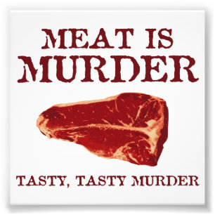 Vlees is smerig Murder Foto Afdruk