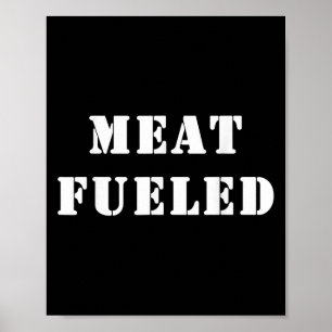 Vlees met brandstof. Fun Keto Carnivore Quote Poster