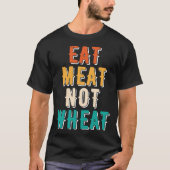 Vlees Niet Tarwe Ketogene Dieettherapie Keto T-shirt (Voorkant)