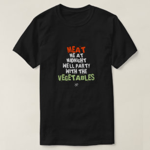 Vlees van mij en groenten T-Shirt