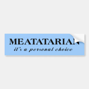 Vleesetarische keuze grappige bumpersticker humor