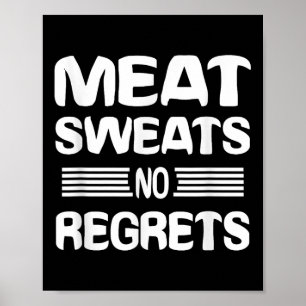 Vleeszweet Geen spijt van Shirt Grappig Vleesliefh Poster