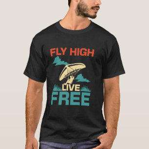 Vlieg hoog Leef vrij Zweefvliegen T-shirt