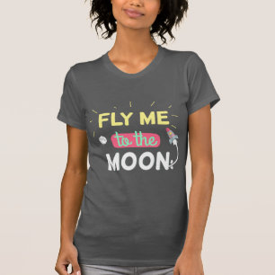Vlieg me naar de maan t-shirt