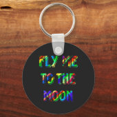 vlieg me naar de maankleuren T-Shirt Sleutelhanger (Voorkant)