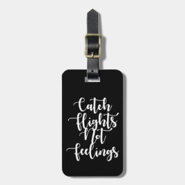 Vlieg niet-feestjes Citaat, zwart-wit Bagagelabel