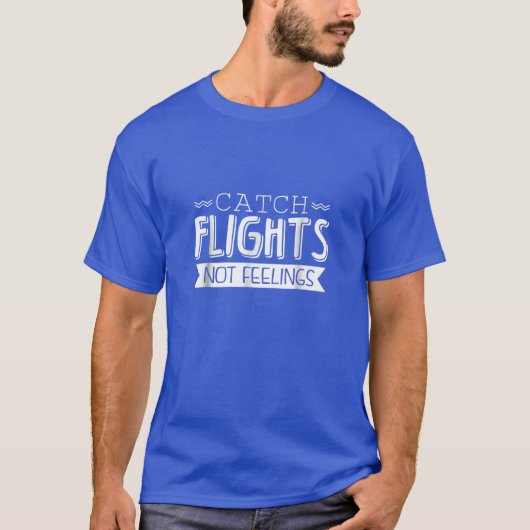 Vlieg niet gevierd, grappig reizen t-shirt (Voorkant)