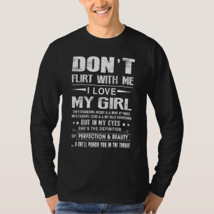 Vlieg niet met mij Ik hou van mijn meisje T-shirt