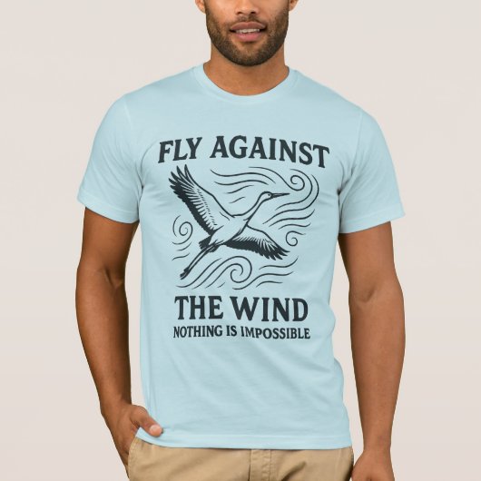 Vlieg tegen de wind ontwerp t-shirt (Voorkant)