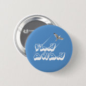 Vlieg weg ronde button 5,7 cm (Voorkant /achterkant)