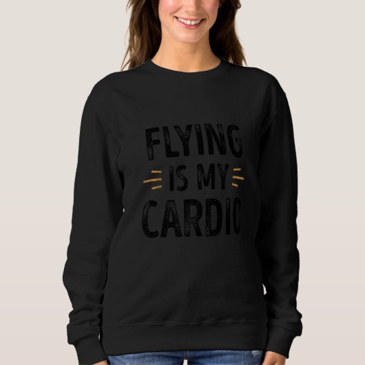 Vliegen is mijn cardio Funny Retro Trui (Voorkant)