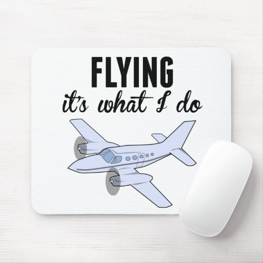 Vliegen is wat ik doe muismat (Met muis)