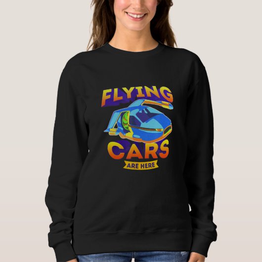 Vliegende auto's zijn hier Sci Fi Trui (Voorkant)