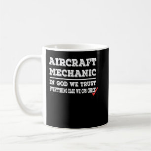 Vliegtuig Mechanic in God We vertrouwen Koffiemok