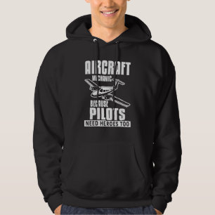 Vliegtuig-mechanisme omdat piloten ook helden nodi hoodie