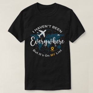 Vliegtuig Reis Kaart - Ik Ben Niet Overal Geweest T-shirt