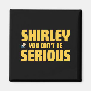 Vliegtuig! Shirley, je kunt niet serieus zijn, Shi Magneet