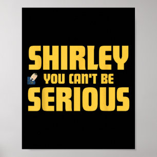 Vliegtuig! Shirley, je kunt niet serieus zijn, Shi Poster