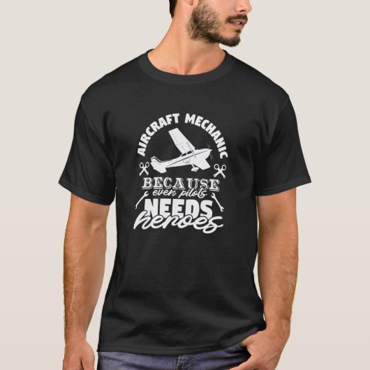 Vliegtuigmecanicus Zelfs Piloten Hebben Held Aviat T-shirt (Voorkant)