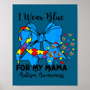 Vlinder autisme strik ik draag blauw voor mijn mam poster