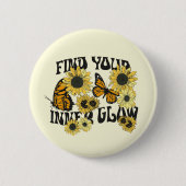  vlinder | Zoek uw binnenste gloed Ronde Button 5,7 Cm (Voorkant)