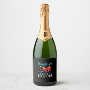 Vlindercadeau Wat je ook bent, wees er een goede Sparkling Wijnetiket