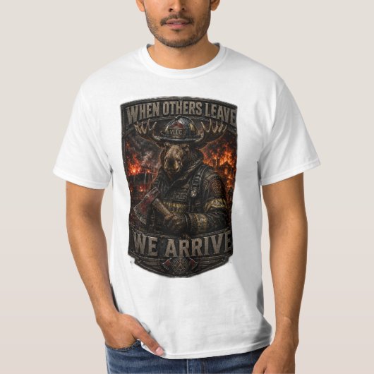 VLLC When Others Leave We Arrive Firefighter Moose T-shirt (Voorkant)