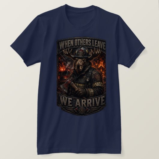 VLLC When Others Leave We Arrive Firefighter Moose T-shirt (Design voorkant)