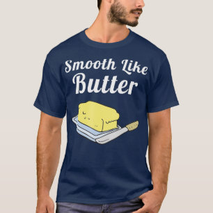 Vloeiend als boter t-shirt