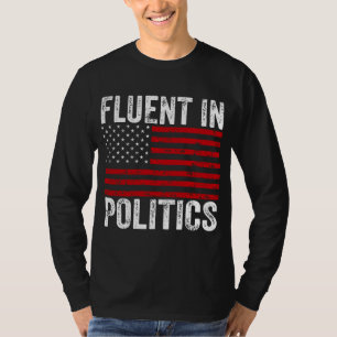 Vloeiend in de politiek t-shirt