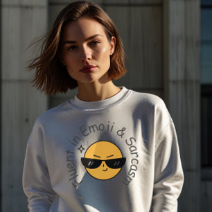 "Vloeiend in emoji en sarcasme" Grappige vrouwen Trui