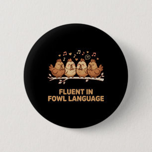 Vloeiend in gevogelte taal Funny kip zingt Choi Ronde Button 5,7 Cm