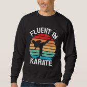 Vloeiend in Karate Grappig Karate Trui (Voorkant)
