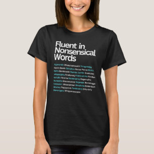 Vloeiend in onzinnige woorden, sarcastisch t-shirt