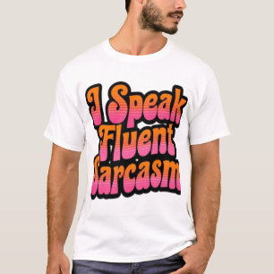 Vloeiend in sarcasme – geestig & vet tekstontwerp t-shirt