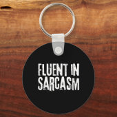 Vloeiend in sarcasme humor grappige grappen sleutelhanger (Voorkant)
