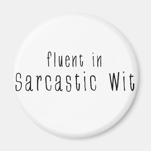 Vloeiend in sarcastisch wit magneet (Voorkant)