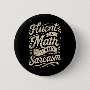 Vloeiend in wiskunde en sarcasme Grappige leraar  Ronde Button 5,7 Cm