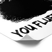 Vloeiend je fluffin Shirt Funny Cat Kitte Poster (Hoek)